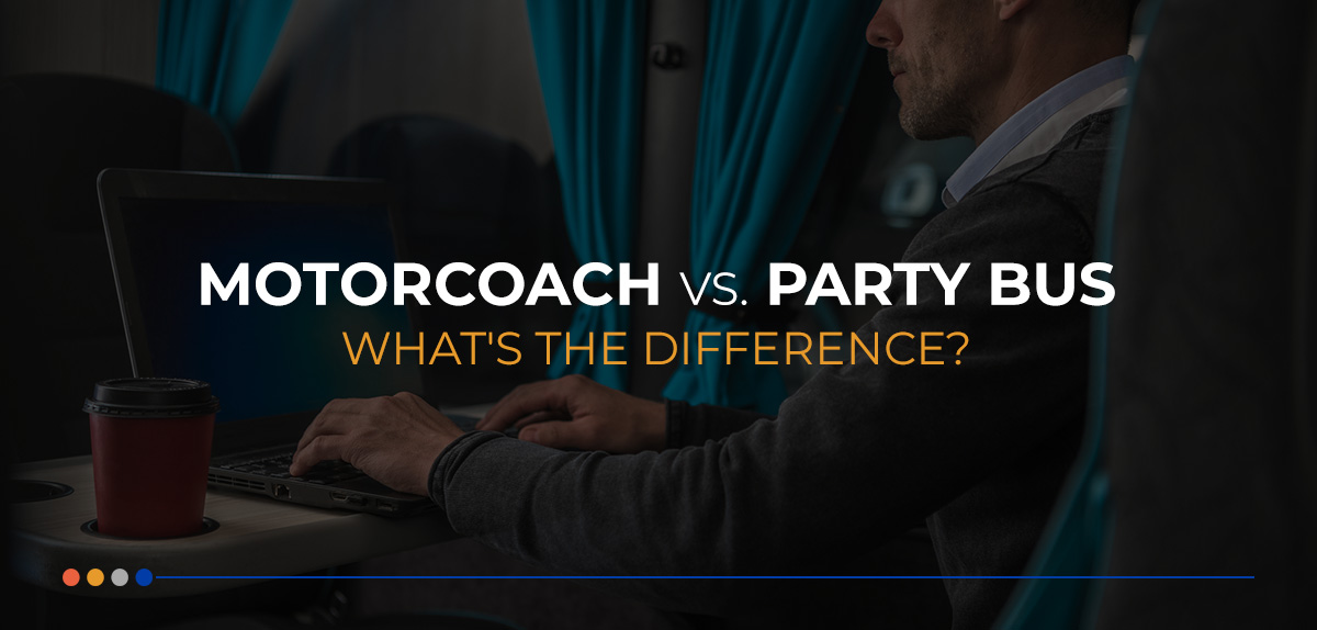 Motorcoach vs Party Bus: What's the Difference?